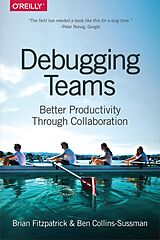 E-Book (epub) Debugging Teams von Brian W. Fitzpatrick