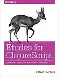 E-Book (pdf) Etudes for ClojureScript von J. David Eisenberg