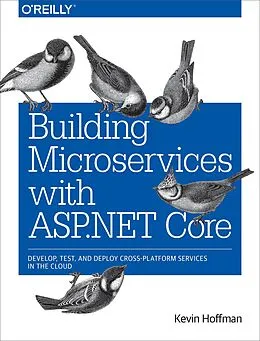 ePUB Building Microservices with ASP.NET Core von Kevin Hoffman