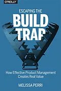 E-Book (epub) Escaping the Build Trap von Melissa Perri
