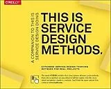 Kartonierter Einband This Is Service Design Methods von Stickdorn Marc, Markus Edgar Hormess, Lawrence Adam