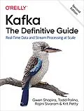 E-Book (epub) Kafka: The Definitive Guide von Gwen Shapira, Todd Palino, Rajini Sivaram