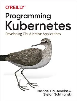 E-Book (epub) Programming Kubernetes von Michael Hausenblas