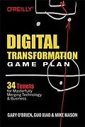 E-Book (pdf) Digital Transformation Game Plan von Gary O'Brien, Guo Xiao, Mike Mason