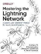 Kartonierter Einband Mastering the Lightning Network von Andreas M. Antonopoulos, Rene Pickhardt, Olaoluwa Osuntokun