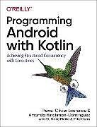 Kartonierter Einband Programming Android with Kotlin von Pierre-Olivier Laurence, Amanda Hinchman-Dominguez, G Blake Meike