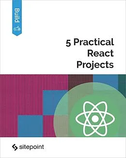 E-Book (epub) 5 Practical React Projects von Nirmalya Ghosh