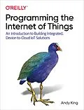 E-Book (epub) Programming the Internet of Things von Andy King