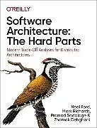 Kartonierter Einband Software Architecture: The Hard Parts von Neal Ford, Mark Richards, Pramod Sadalage
