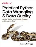 E-Book (pdf) Practical Python Data Wrangling and Data Quality von Susan E. McGregor