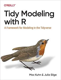 E-Book (epub) Tidy Modeling with R von Max Kuhn, Julia Silge
