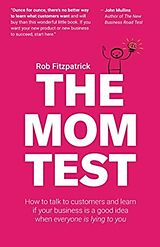 Couverture cartonnée The Mom Test de Rob Fitzpatrick