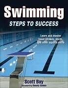 Couverture cartonnée Swimming: Steps to Success de Scott Bay