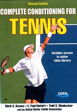 Couverture cartonnée Complete Conditioning for Tennis de Mark Kovacs, E. Paul Roetert, Todd S. Ellenbecker