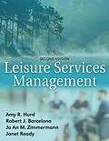 E-Book (pdf) Leisure Services Management von Amy R. Hurd, Robert J. Barcelona, Jo An M. Zimmerman