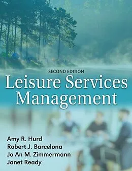 E-Book (pdf) Leisure Services Management von Amy R. Hurd, Robert J. Barcelona, Jo An M. Zimmerman