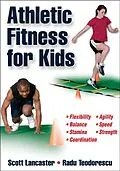 E-Book (pdf) Athletic Fitness for Kids von Scott B. Lancaster, Radu Teodorescu