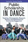 E-Book (pdf) Public Scholarship in Dance von Lynnette Young Overby