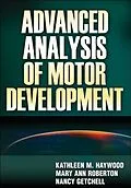 E-Book (epub) Advanced Analysis of Motor Development von Kathleen M. Haywood