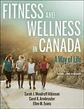 E-Book (epub) Fitness and Wellness in Canada von Sarah J. Woodruff Atkinson, Carol K. Armbruster, Ellen M. Evans