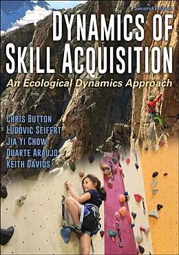E-Book (epub) Dynamics of Skill Acquisition von Chris Button, Ludovic Seifert, Jia Yi Chow