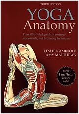 Couverture cartonnée Yoga Anatomy de Leslie Kaminoff, Amy Matthews