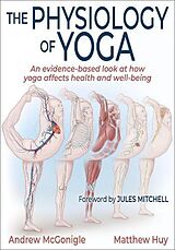 Couverture cartonnée The Physiology of Yoga de Andrew McGonigle, Matthew Huy