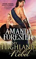 E-Book (epub) My Highland Rebel von Amanda Forester