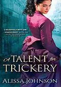E-Book (epub) Talent for Trickery von Alissa Johnson