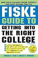 Kartonierter Einband Fiske Guide to Getting Into the Right College von Edward Fiske, Bruce Hammond