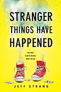 E-Book (epub) Stranger Things Have Happened von Jeff Strand