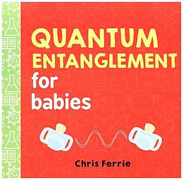 Couverture cartonnée Quantum Entanglement for Babies de Chris Ferrie