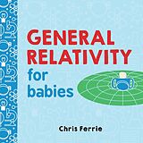 Couverture cartonnée General Relativity for Babies de Chris Ferrie