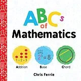 Pappband, unzerreissbar ABCs of Mathematics von Chris Ferrie