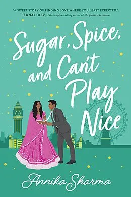 E-Book (epub) Sugar, Spice, and Can't Play Nice von Sharma Annika Sharma