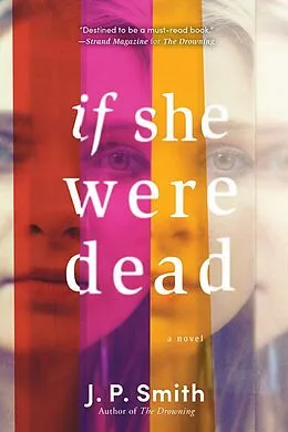 E-Book (epub) If She Were Dead von J. P. Smith
