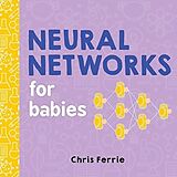 Kartonierter Einband Neural Networks for Babies von Chris Ferrie