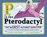 Fester Einband P Is for Pterodactyl von Chris Carpenter, Raj Haldar