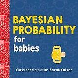 Reliure en carton indéchirable Bayesian Probability for Babies de Chris Ferrie