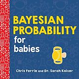 Reliure en carton indéchirable Bayesian Probability for Babies de Chris Ferrie