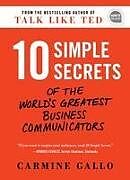 Fester Einband 10 Simple Secrets of the World's Greatest Business Communicators von Carmine Gallo