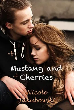 E-Book (epub) Mustang and Cherries von Nicole Jakubowski