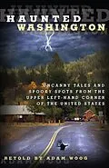 E-Book (epub) Haunted Washington von Adam Woog