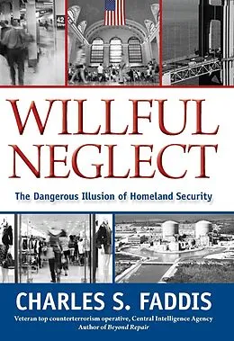 E-Book (pdf) Willful Neglect von Charles Faddis