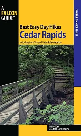 E-Book (epub) Best Easy Day Hikes Cedar Rapids von Lynn Goya, Alexander Goya