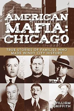 E-Book (epub) American Mafia: Chicago von William Griffith