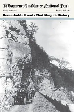 E-Book (epub) It Happened in Glacier National Park von Vince Moravek