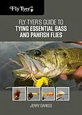 E-Book (epub) Fly Tyer's Guide to Tying Essential Bass and Panfish Flies von Jerry Darkes