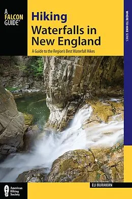 E-Book (epub) Hiking Waterfalls in New England von Eli Burakian