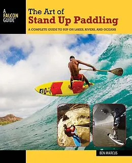 E-Book (epub) Art of Stand Up Paddling von Ben Marcus